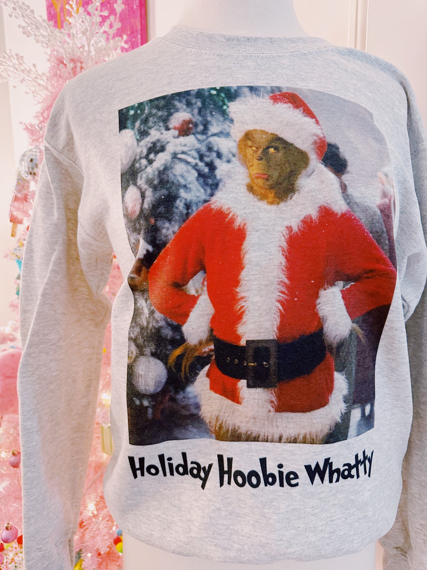 Holiday hoobie whatty sweatshirt