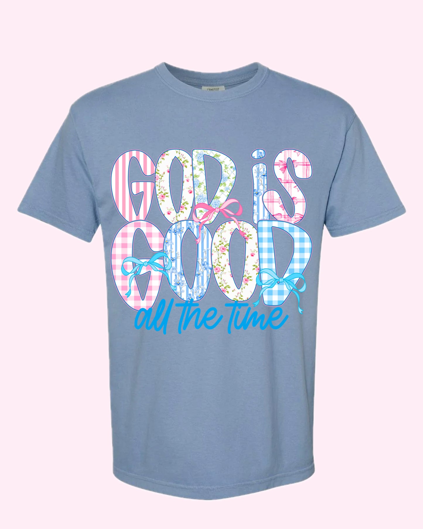 God is good all the time tee (blue)